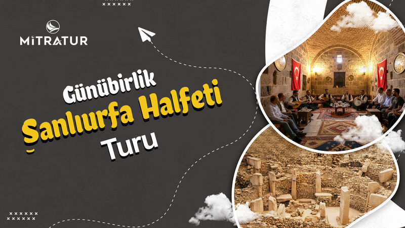 Günübirlik Sıra Geceli Şanlıurfa Göbeklitepe Turu