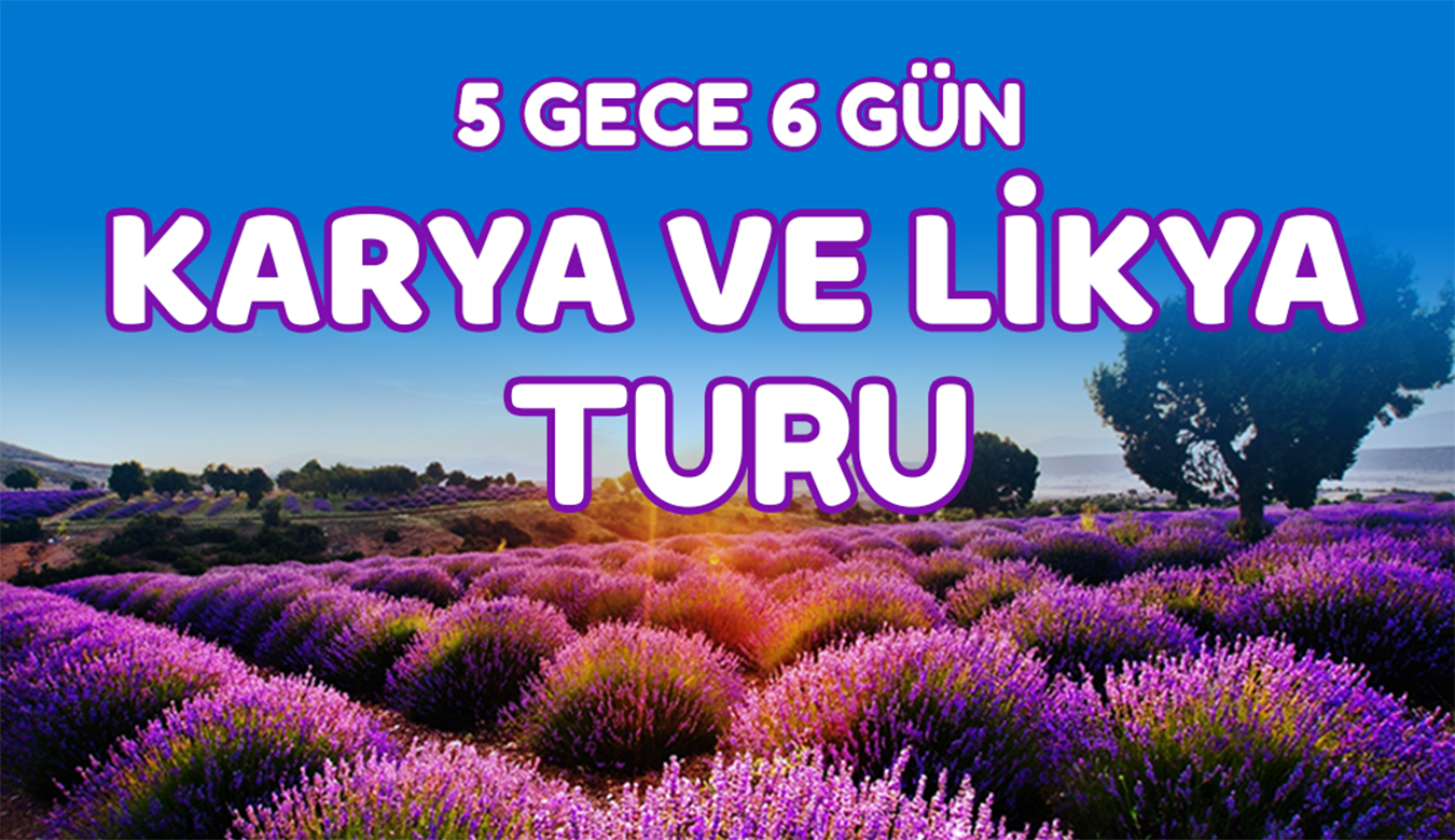 5 Gece 6 Gün Karya Likya Turu