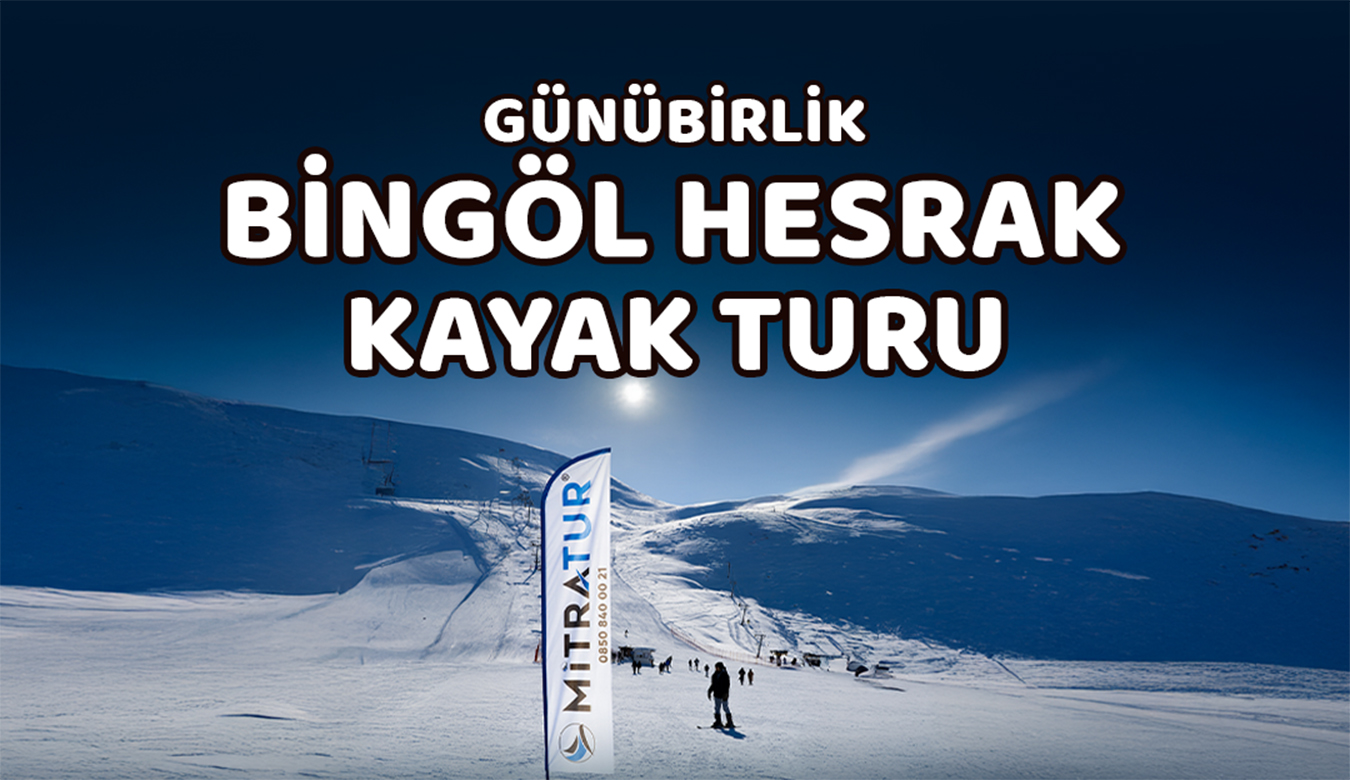 Günübirlik Bingöl Hesarek Turu