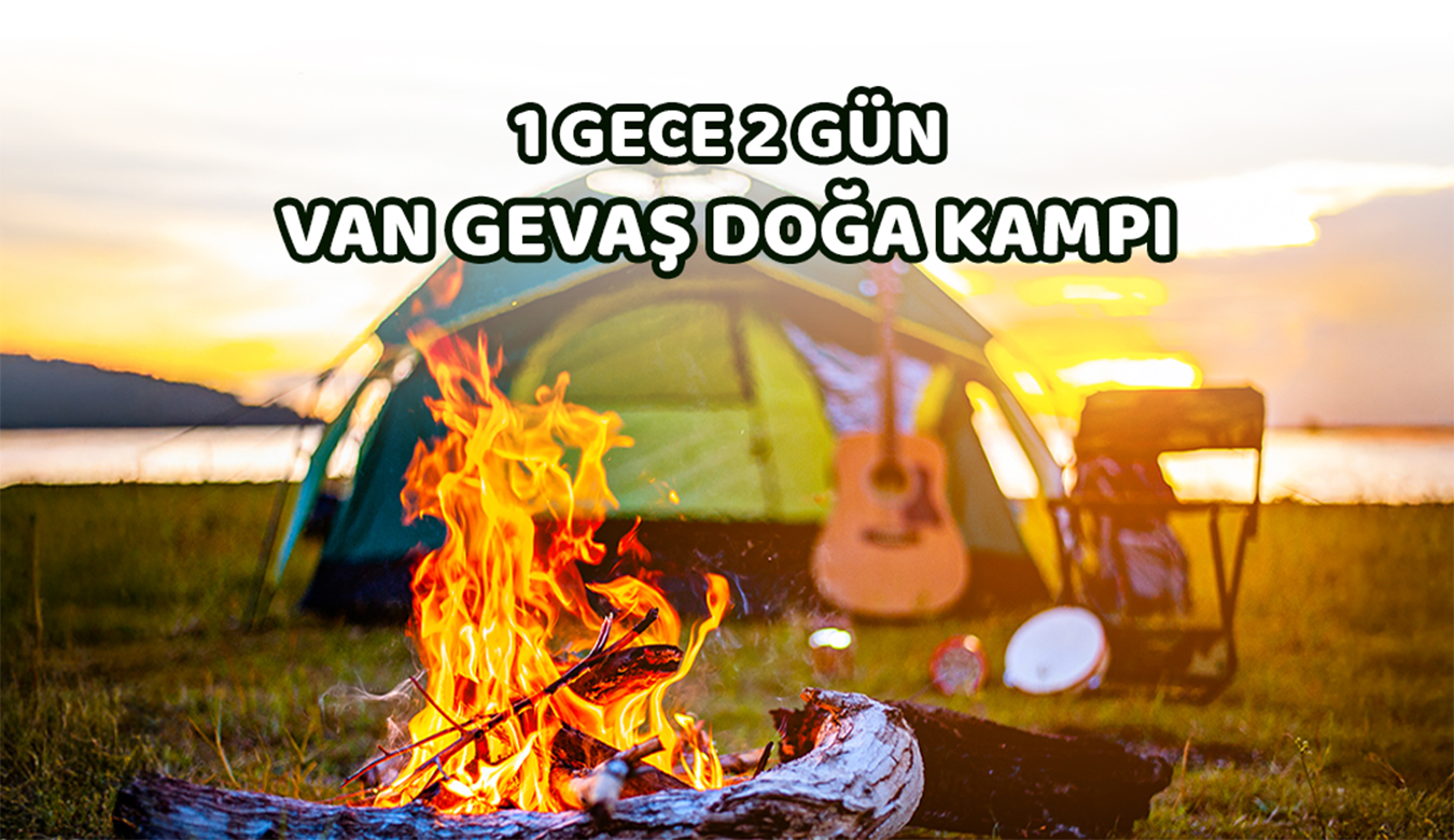 1 Gece 2 Gün Van Gevaş Doğa Kampı