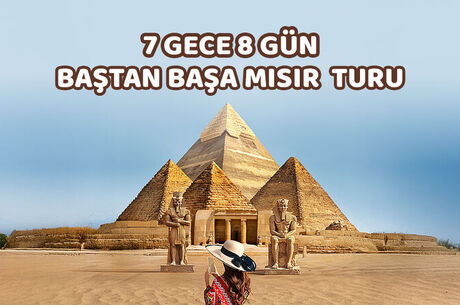 7 Gece 8 Gün Baştan Başa Mısır Turu