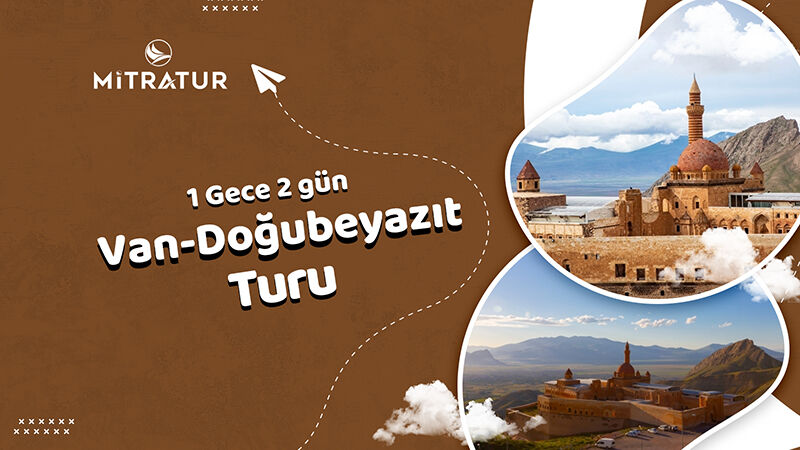 1 Gece 2 Gün Van - Doğubeyazıt Turu