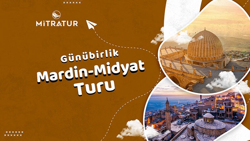 Günübirlik Mardin - Midyat Turu
