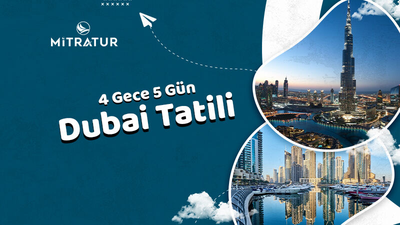 4 Gece 5 Gün Dubai Turu